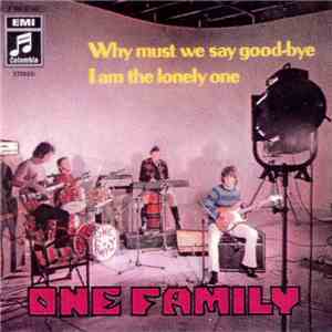 One Family  - Why Must We Say Good-Bye / I Am The Lonely One