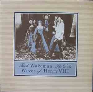 Rick Wakeman - The Six Wives Of Henry VIII