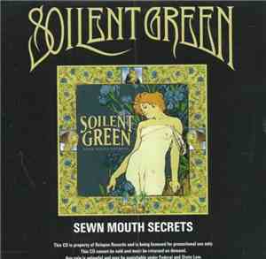 Soilent Green - Sewn Mouth Secrets