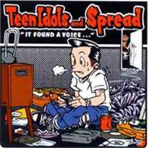 Teen Idols and Spread - It Found A Voice