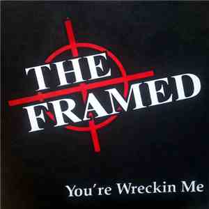 The Framed - You're Wreckin Me