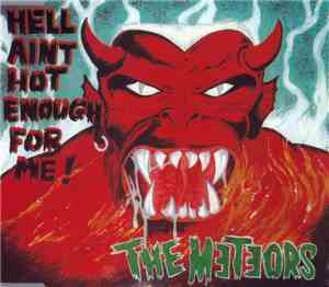 The Meteors  - Hell Ain't Hot Enough For Me