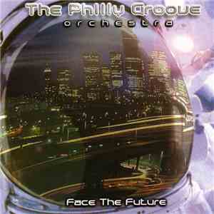 The Philly Groove Orchestra - Face The Future