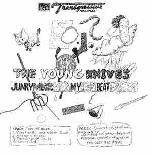 The Young Knives - Junky Music Make My Heart Beat Faster