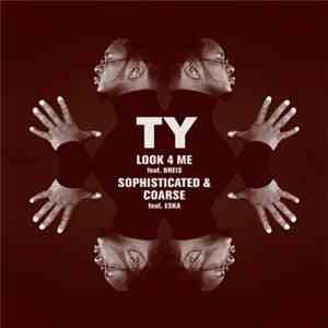 Ty - Look 4 Me