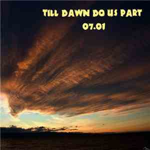 Various - Till Dawn Us Do Part 07.01