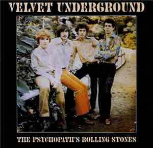 Velvet Underground - The Psychopath's Rolling Stones - Rarities 66-93