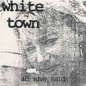 White Town - All She Said