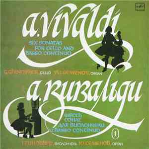 A. Vivaldi - G. Ghinovker, Yu. Semenov - Six Sonatas For Cello And Basso Continuo, Vol. 1