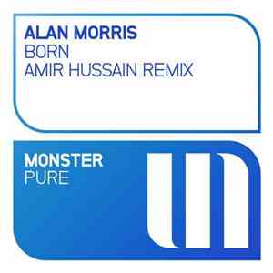 Alan Morris - Born (Amir Hussain Remix)