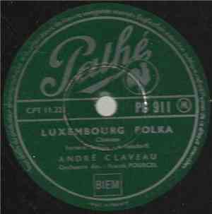André Claveau - Luxembourg Polka / J'ai Dormi Avec Le Printemps