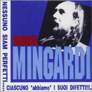 Andrea Mingardi - Nessuno Siam Perfetti .....Ciascuno 