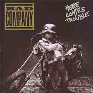 Bad Company  - Here Comes Trouble