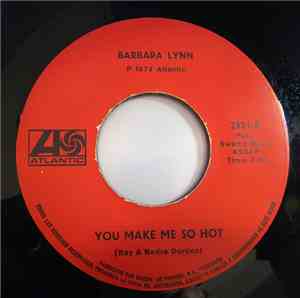 Barbara Lynn - You Make Me So Hot / It Ain't No Good To Be Too Good
