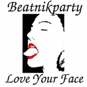 Beatnikparty - Love Your Face