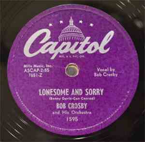Bob Crosby - Lonesome And Sorry / I'm Waiting Just For You