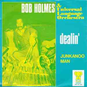 Bob Holmes & Universal Language Orchestra - Dealin'