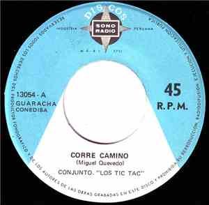 Conjunto Los Tic Tac - Corre Camino / La Mentirosa