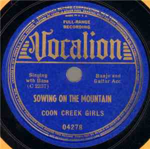 Coon Creek Girls - Sowing On The Mountain / Old Uncle Dudy (Keep Fiddling On)