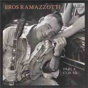 Eros Ramazzotti - Parla Con Me