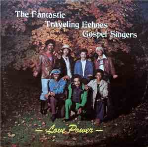 Fantastic Traveling Echoes - Love Power