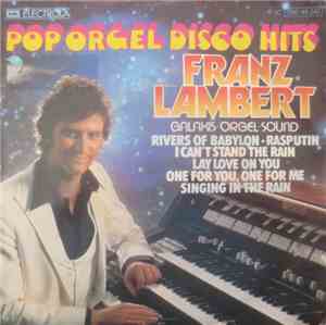 Franz Lambert - Pop Orgel Disco Hits