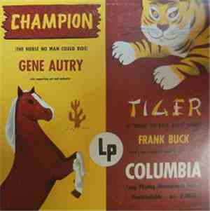 Gene Autry / Merrill E. Joels - Champion (The Horse No Man Could Ride) / Tiger (A 