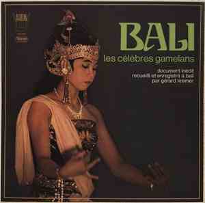 Gérard Krémer - Bali - Les Célèbres Gamelans