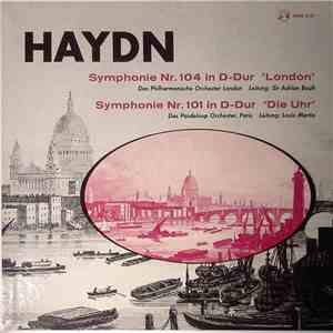 Haydn : Das Philharmonische Orchester London Leitung: Sir Adrian Boult, Das Pasdeloup Orchester, Paris Leitung: Louis Martin - Symphonie Nr. 104 In D-Dur “London”, Symphonie Nr. 101 In D-Dur “Die Uhr”