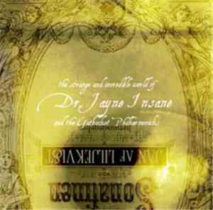 Jan Liljekvist - Dr. Jayne Insane & The Gutbucket Philharmonicks