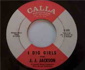 J.J. Jackson - I Dig Girls / That Ain't Right