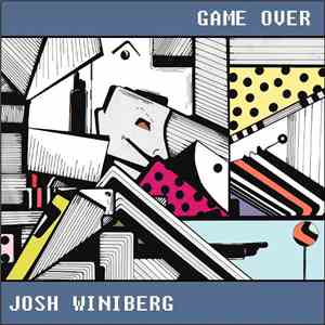 Josh Winiberg - Game Over