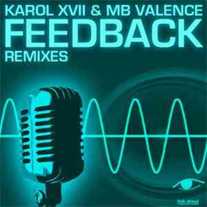 Karol XVII & MB Valence - Feedback (Remixes)