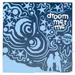Kayaman - Droom Met Me