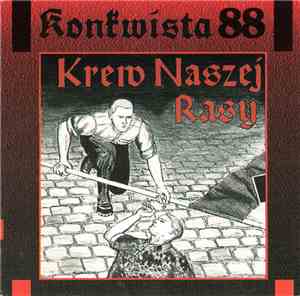 Konkwista 88 - Krew Naszej Rasy
