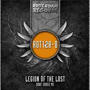Legion Of The Lost - Don't Cross Me