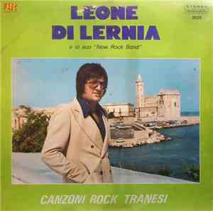 Leone Di Lernia E La Sua New Rock Band, Leone Di Lernia - Leone Di Lernia Canzoni Rock Tranesi