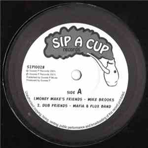 Mike Brooks / Sip-A-Cup Family - Money Make's Friends / Zulu's Attack