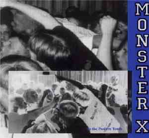 Monster X - To The Positive Youth