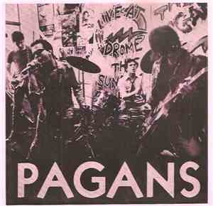 Pagans - Street Where Nobody Lives / What's This Shit Called Love?