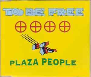Plaza People - To Be Free