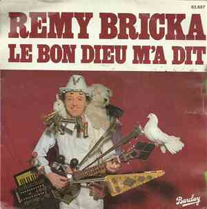 Rémy Bricka - Le Bon Dieu M'a Dit