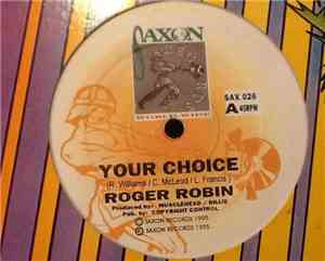 Roger Robin - Your Choice