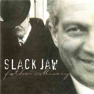 Slack Jaw  - Father Misery