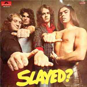 Slade - Slayed?