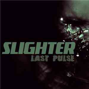 Slighter - Last Pulse