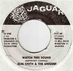 Slim Smith & The Uniques / Mafia & Fluxy & The Aggravators - Watch This Sound