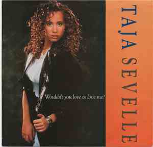 Taja Sevelle - Wouldn't You Love To Love Me?