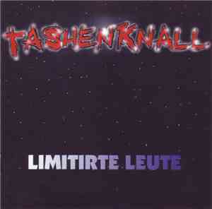 Tashenknall - Limitirte Leute