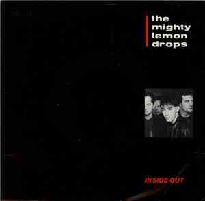 The Mighty Lemon Drops - Inside Out